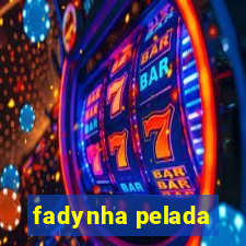 fadynha pelada